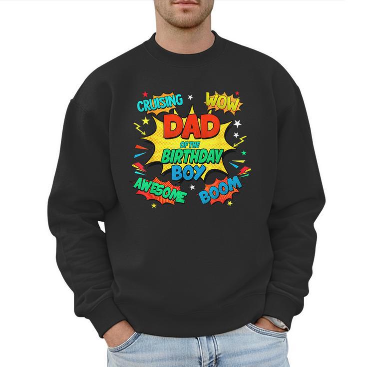 Dad Of The Birthday Boy Shirt Father Superhero Comic Party Men Sweatshirt