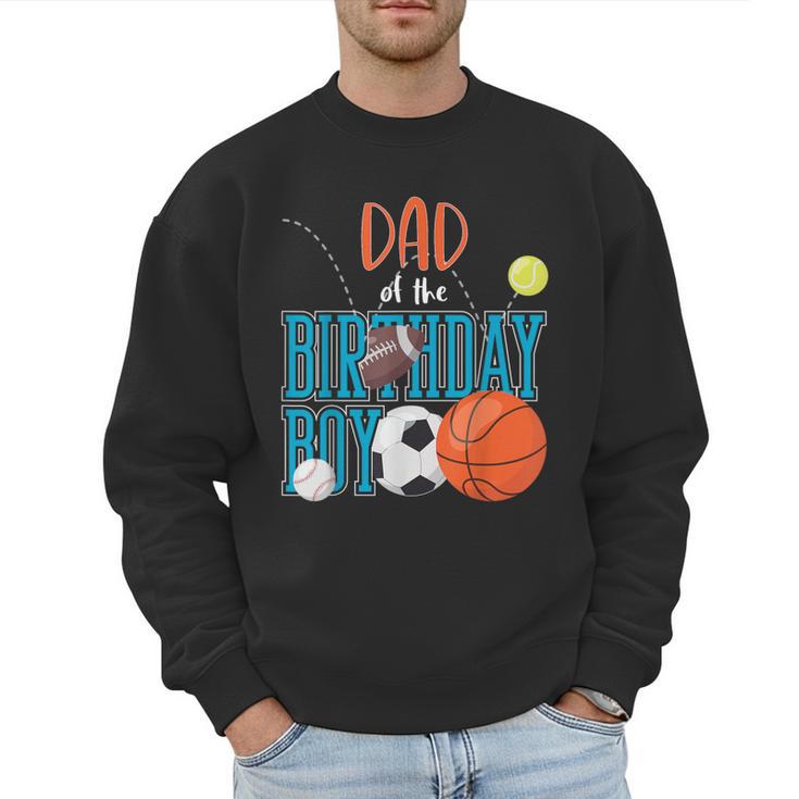 Dad Of The Birthday Boy Sports Matching Family Men Sweatshirt