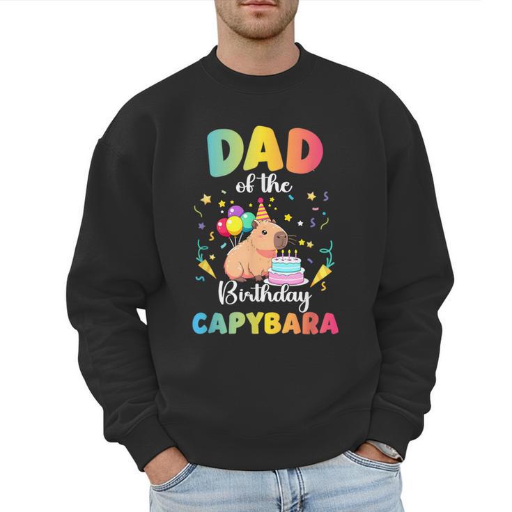 Dad Of The Birthday Girl Capybara Bday Party Family Men Sweatshirt