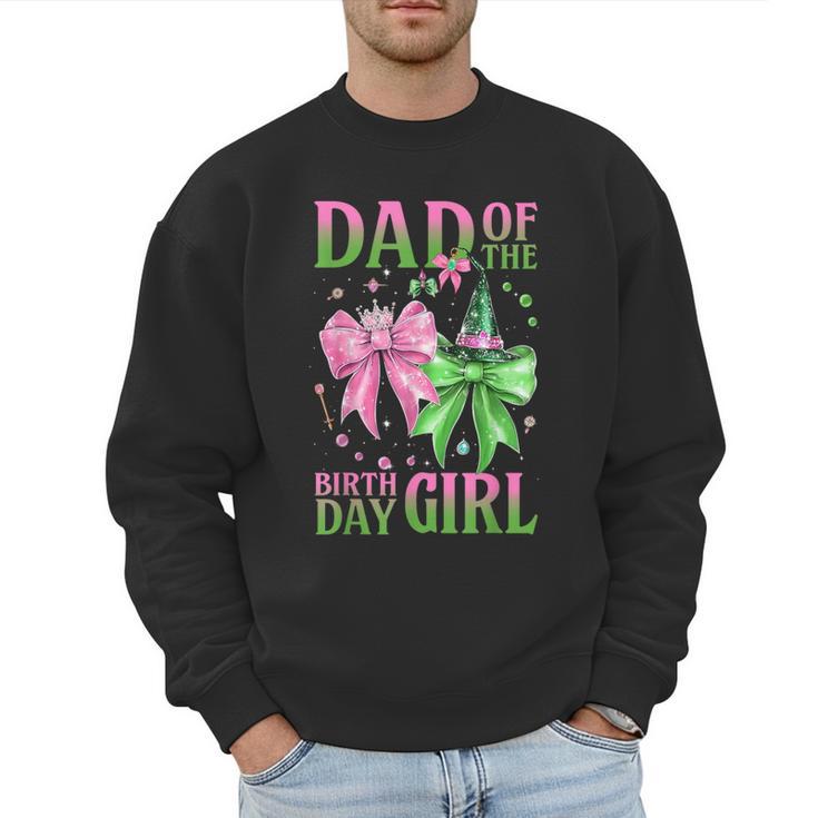 Dad Of The Birthday Girl Coquette Matching Family Party Men Sweatshirt