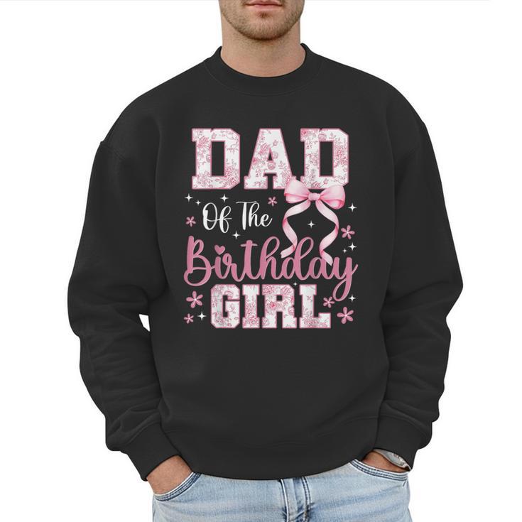 Dad Of The Birthday Girl Pink Bow Flower Birthday Girl Men Sweatshirt