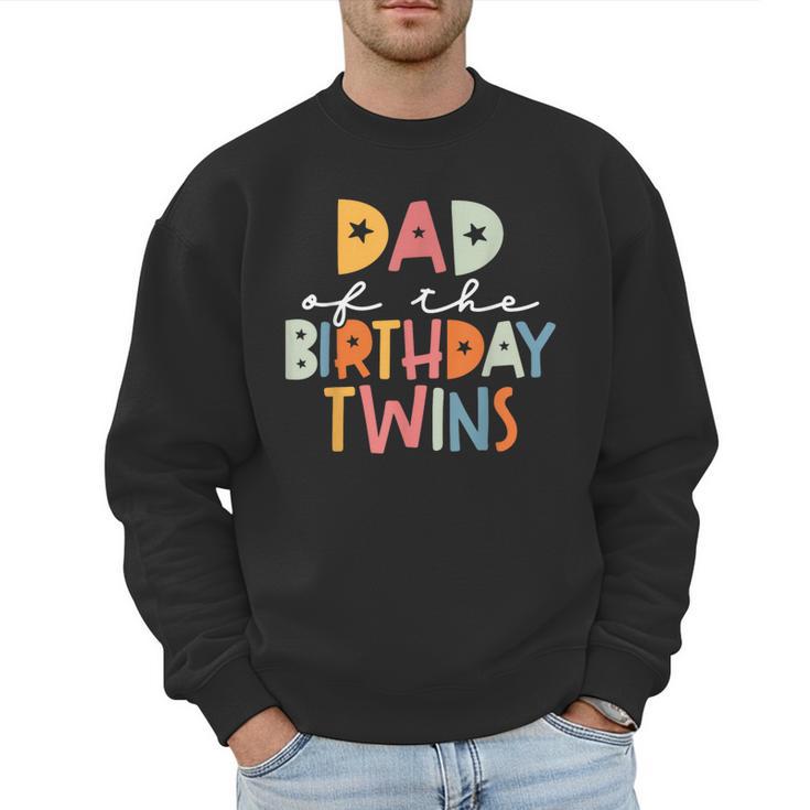 Dad Of The Birthday Twins Kids Great Daddy Of Twins Bday Men Sweatshirt
