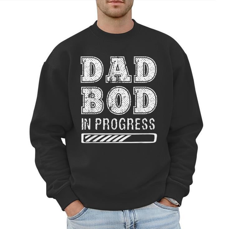 Dad Bod In Progress Men Sweatshirt