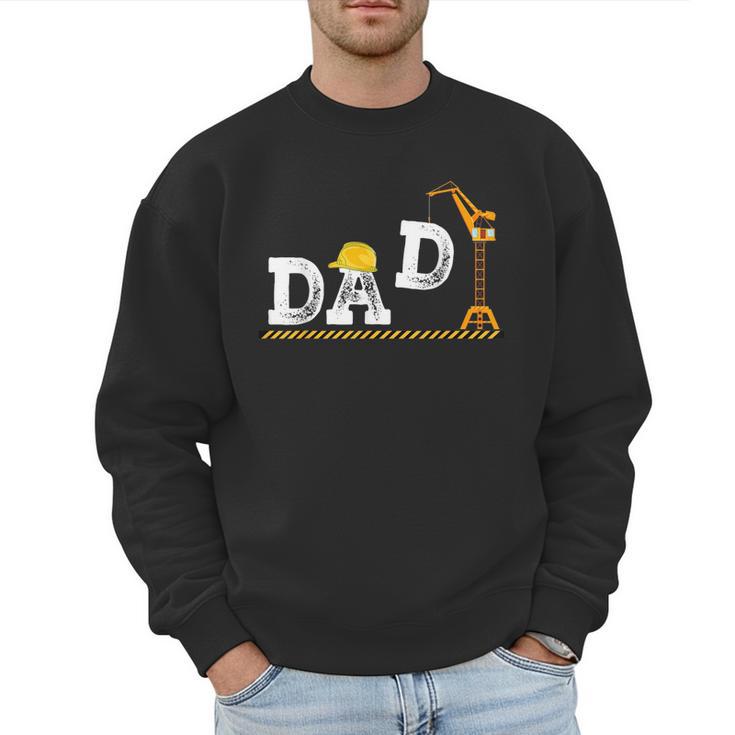 Dad Construction Excavator Family Matching Bday Party Men Sweatshirt