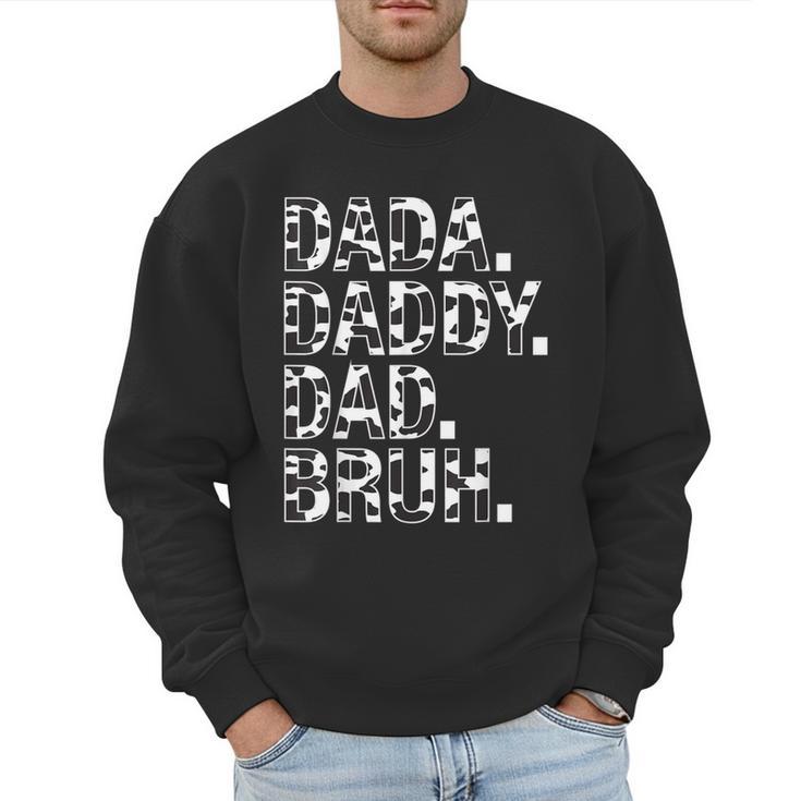 Dad Dada Daddy Bruh Papa Cow Daddy Love Cows Dad Cow Print Men Sweatshirt