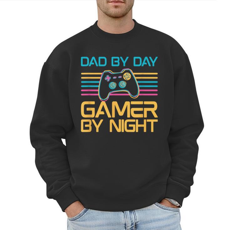 Dad By Day Gamer By Night Video Games Lover Gamer Dad Men Sweatshirt
