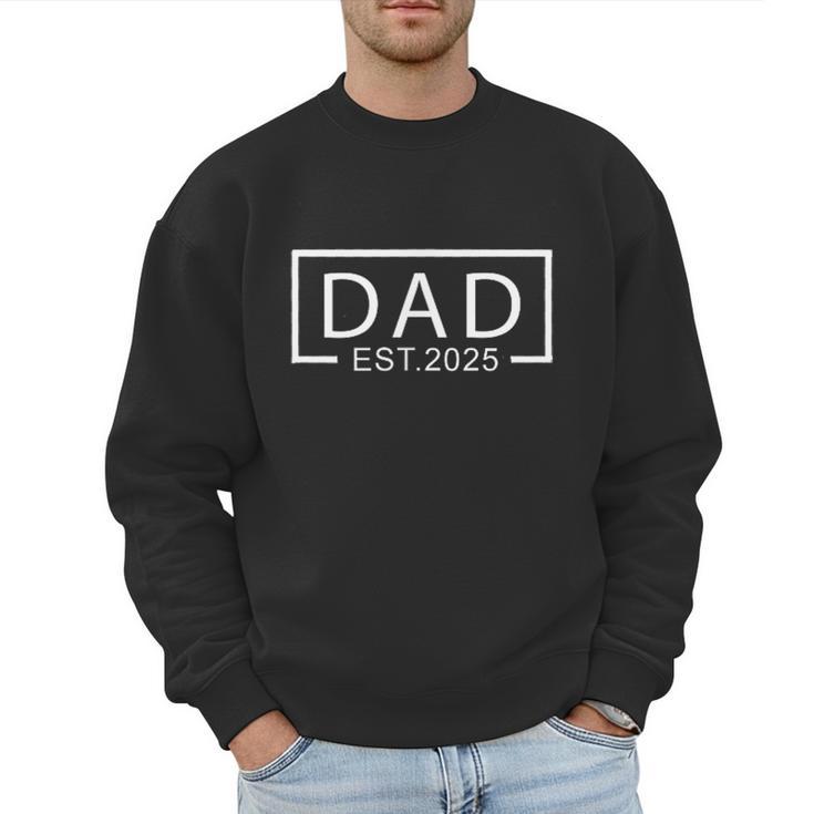 Dad Est2025 Expect Baby 2025 Father 2025 Logo New Dad 2025 Men Sweatshirt