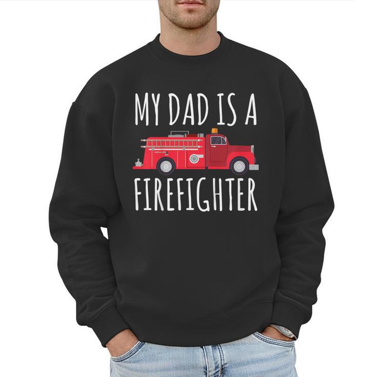 My Dad Is A Firefighter Men Sweatshirt