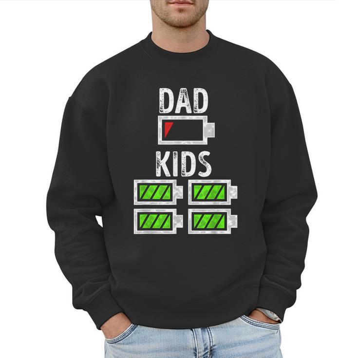 Dad Of Four Low Battery Father Of 4 Kids Dad Men Sweatshirt