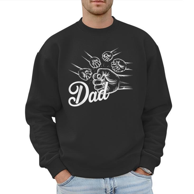 Dad Of Four Toddler Kids Fathers Day Fist Bump Family Men Sweatshirt