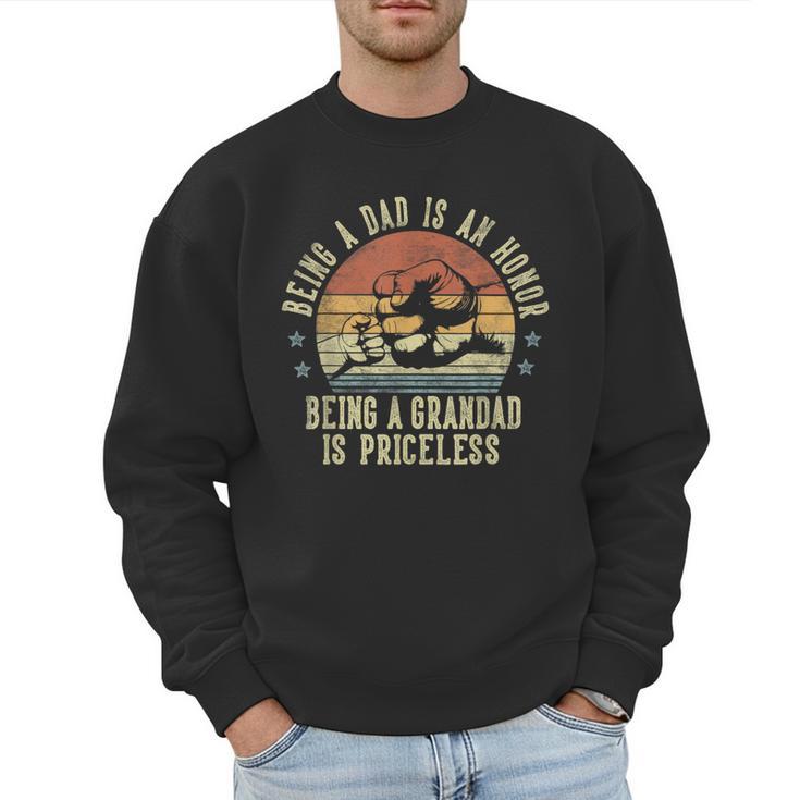 Being A Dad Is An Honor Being A Grandad Is Priceless Grandad Men Sweatshirt