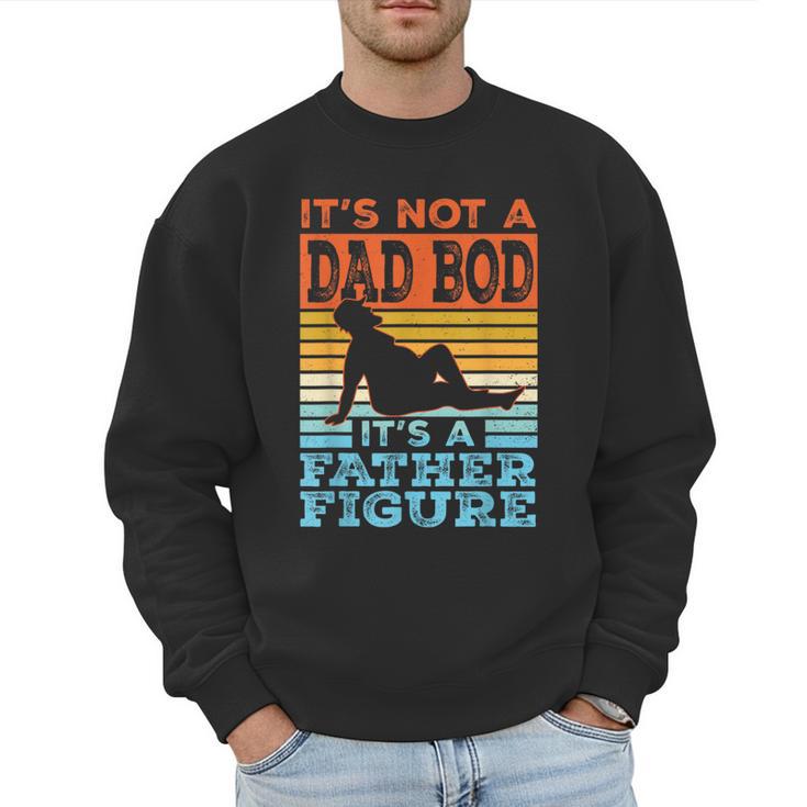 Dad Its Not A Dad BOD Its A Father Figure Graphic Men Sweatshirt