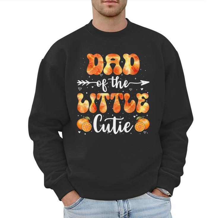 Dad Little Cutie Baby Shower Orange 1st Birthday Party Men Sweatshirt