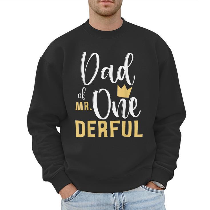 Dad Of Mr Onederful 1st Birthday First One-Derful Matching Men Sweatshirt