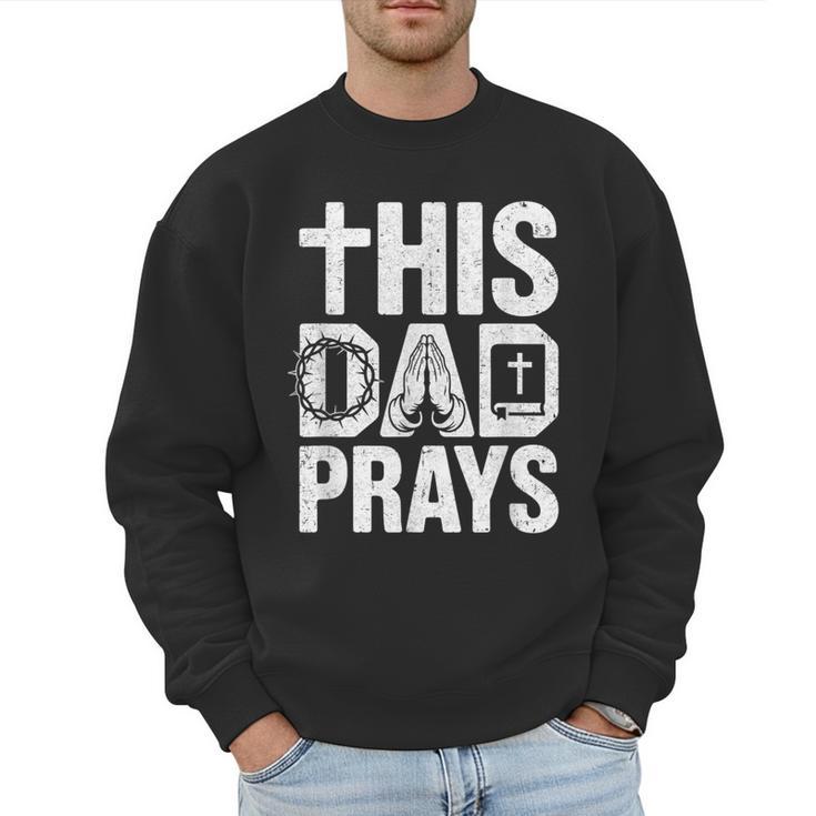 This Dad Pray Religious Vintage Father's Day Christian Daddy Men Sweatshirt