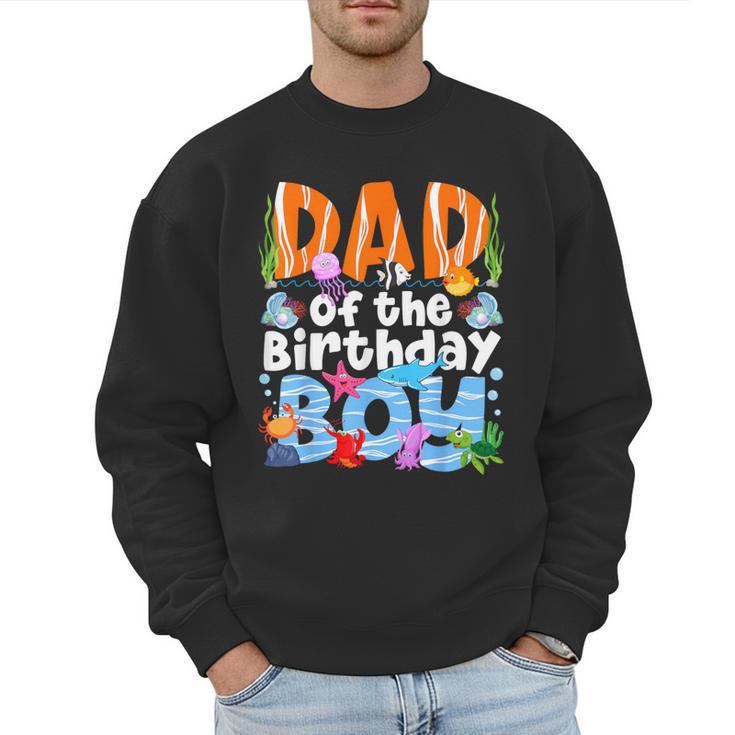 Dad Under Sea Birthday Party Boys Ocean Sea Animals Themed Men Sweatshirt