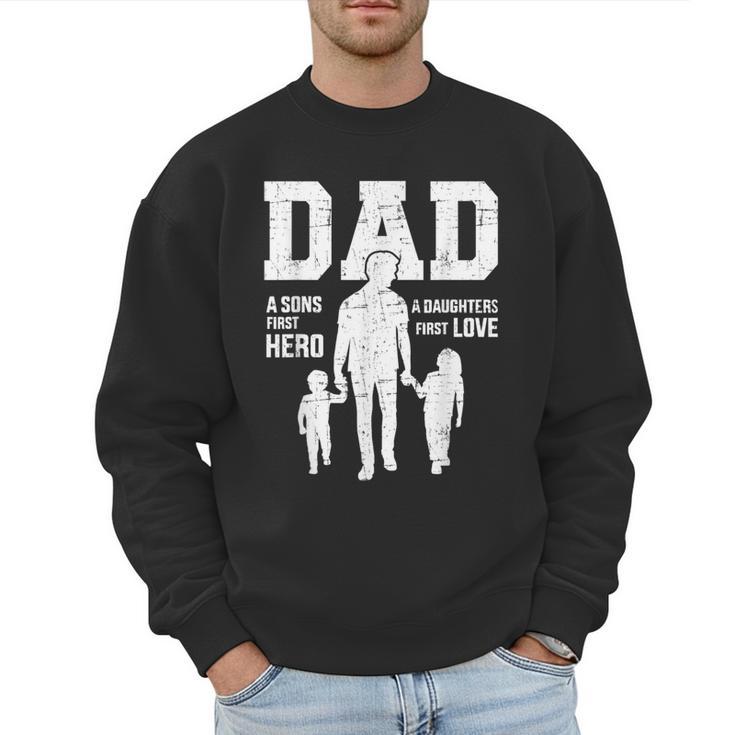 Dad Sons First Hero Daughter Love For Father's Day Men Sweatshirt