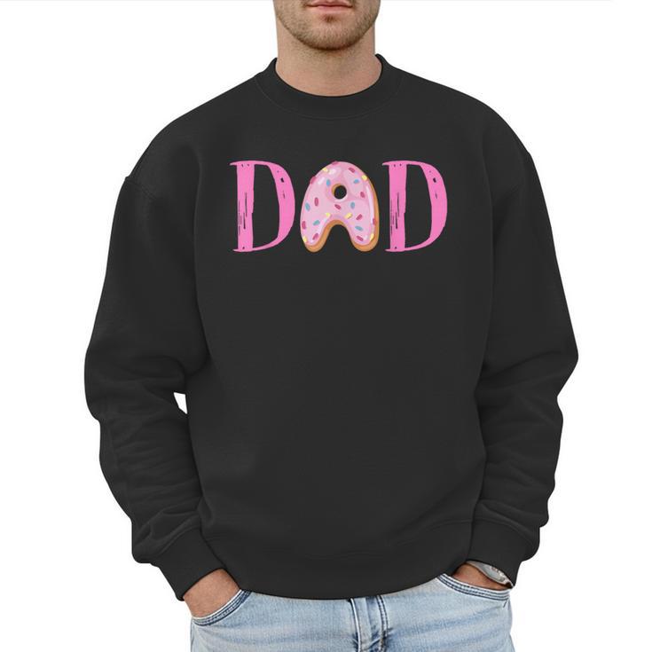Dad Of The Sweet One Birthday Donut Girl 1st Birthday Men Sweatshirt