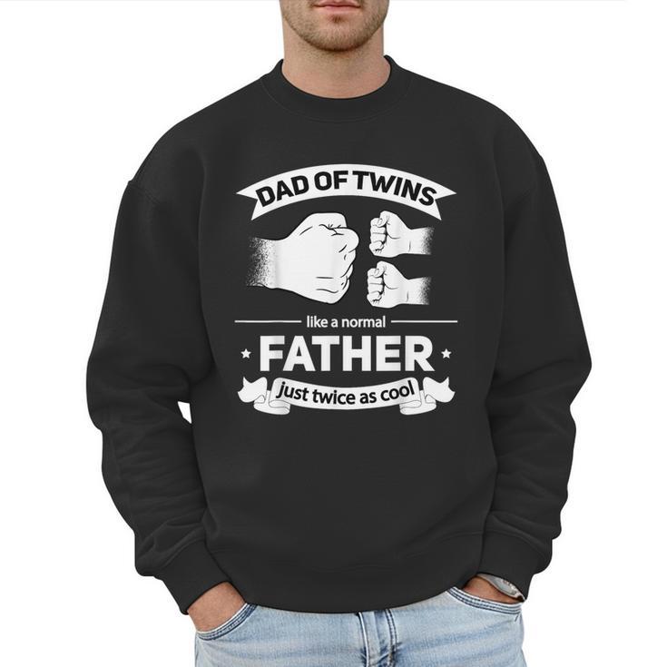Dad Of Twins 2024 Father Twice As Cool Father's Day Twin Dad Men Sweatshirt