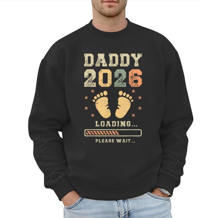 Daddy 2026 Loading Baby Announcement Expecting Dad To Be Men Sweatshirt