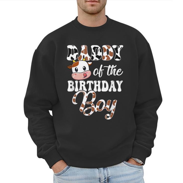 Daddy Of The Birthday Boy Cow Farm 1St Birthday Boy Men Sweatshirt