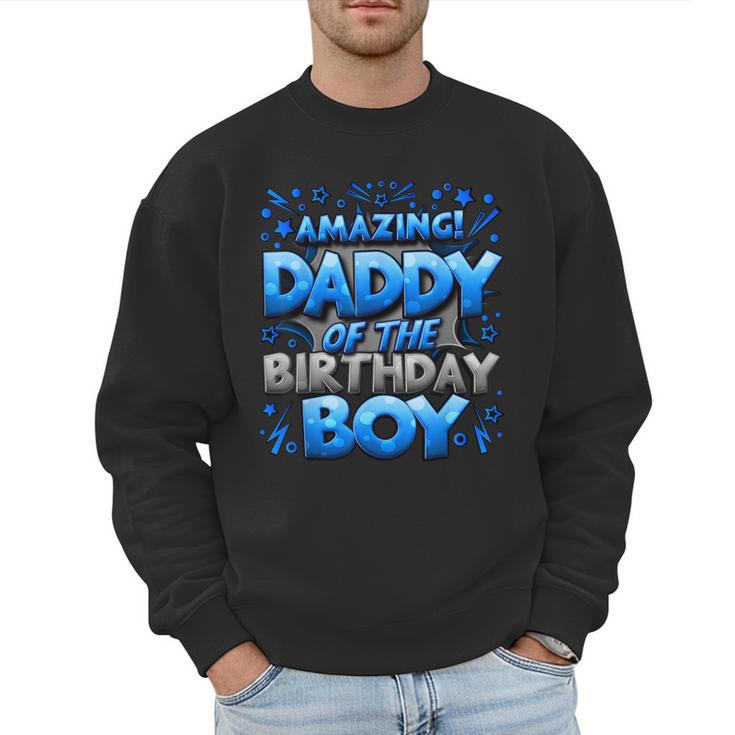 Daddy Of The Birthday Boy Matching Family Father Men Sweatshirt