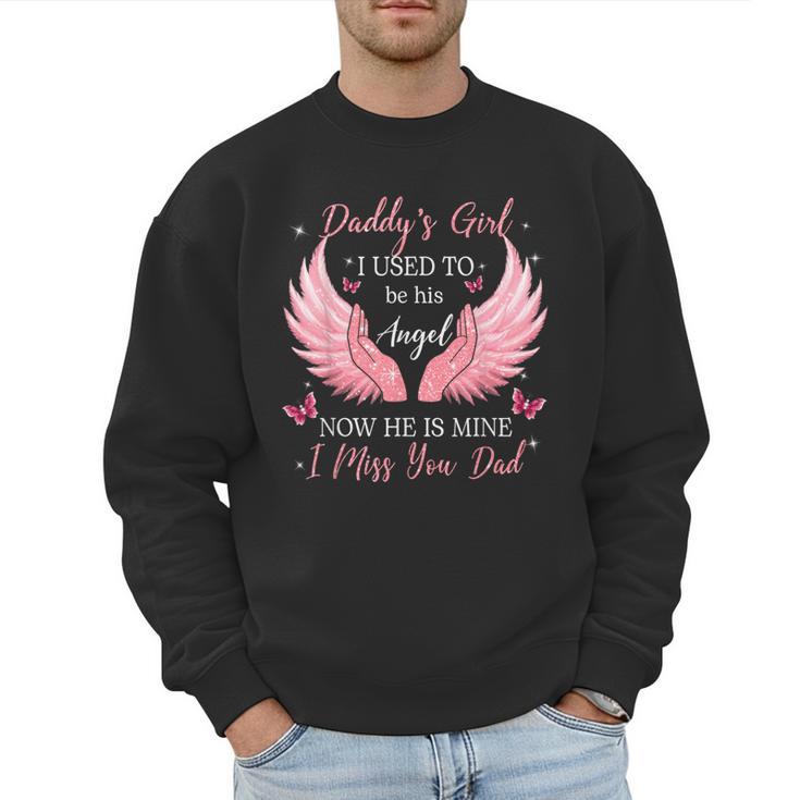 Daddy Girl I Used To Be His Angel Now He Is Mine Men Sweatshirt