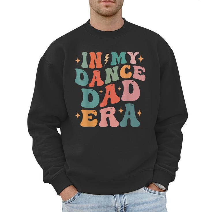 In My Dance Dad Era Men Sweatshirt