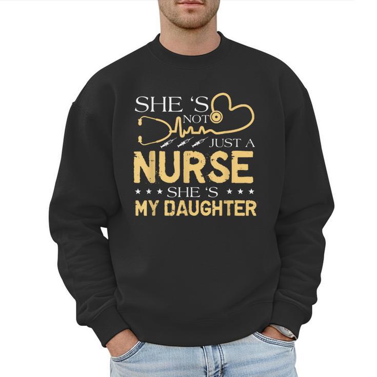 My Daughter Is A Nurse Proud Nurse's Mom Dad RN LPN Family Men Sweatshirt