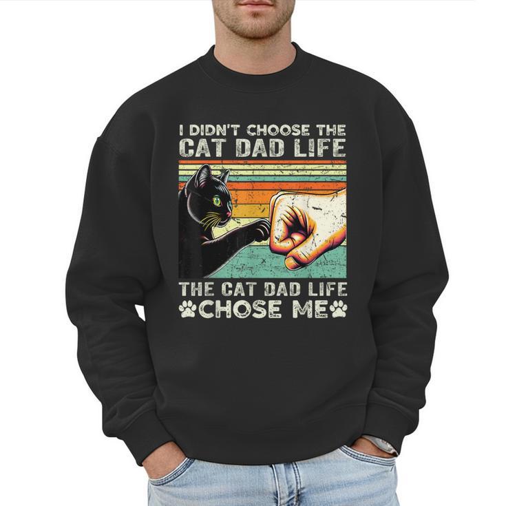 I Didn't Choose The Cat Dad Life Funny Cat Lovers Vintage Men Sweatshirt