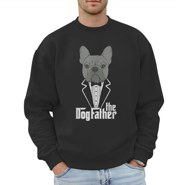 The Dogfather French Bulldog Dad Frenchie Papa  T-Shirt Small Men Sweatshirt