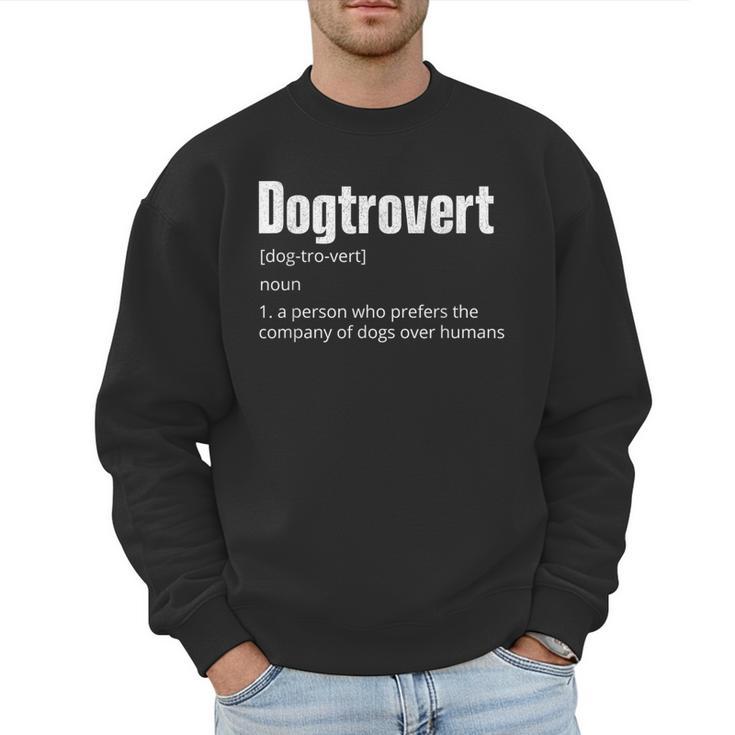 Dogtrovert Dog Lover Dog Owner Dog Dad Men Sweatshirt