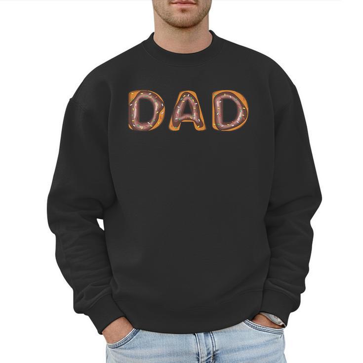 Donut Dad Donut Lover Father's Day For Dad Men Sweatshirt