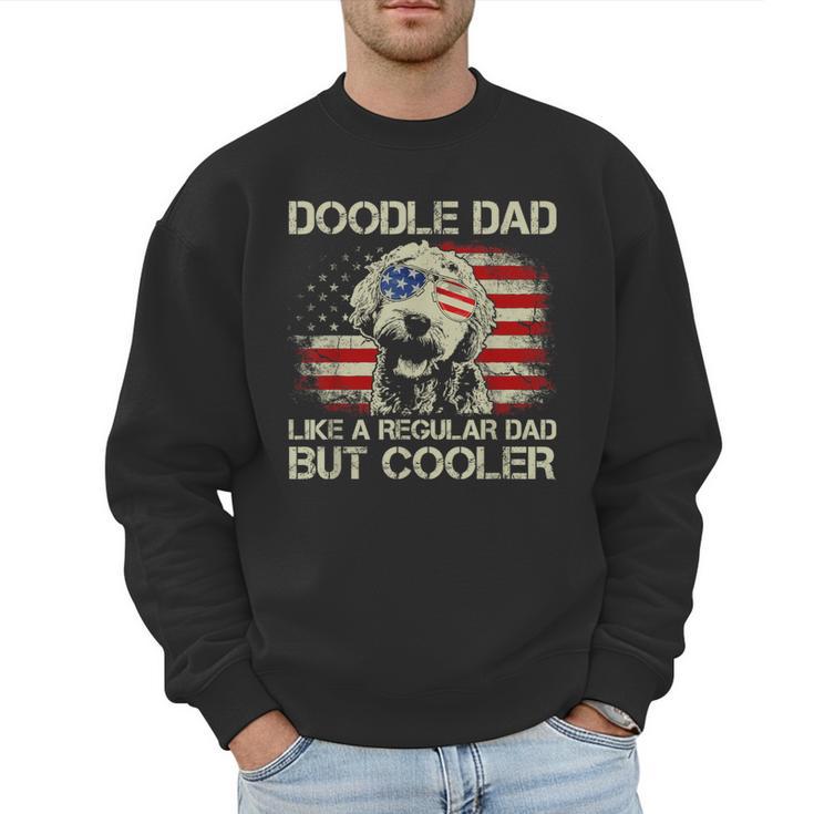 Doodle Dad Goldendoodle Regular Dad But Cooler American Flag Men Sweatshirt