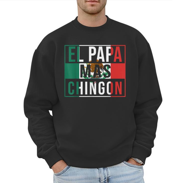 El Papa Mas Chingon Best Mexican Dad Men Sweatshirt