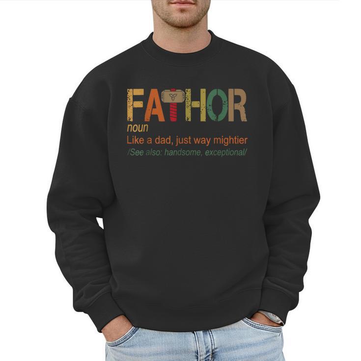 FA-Thor Like Dad Just Way Mightier Hero Fathers Day Small Men Sweatshirt