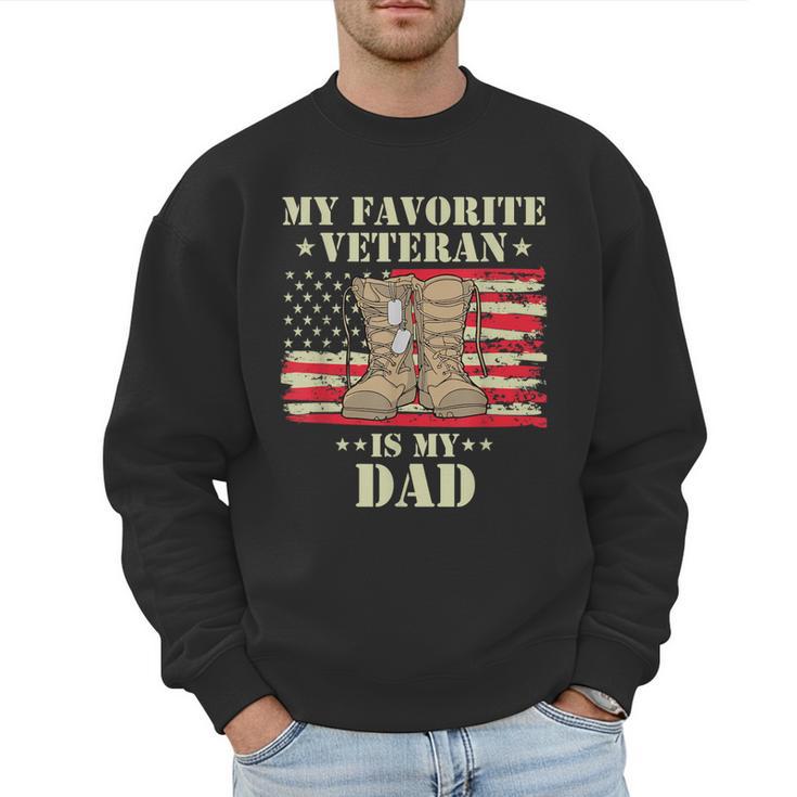 Father Veterans Day My Favorite Veteran Is My Dad Proud Kids Men Sweatshirt Father Veterans Day My Favorite Veteran Is My Dad Proud Kids Men Sweatshirt