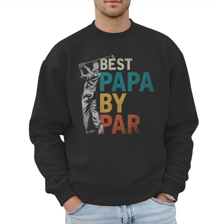 Fathers Day Golfer Dad Golfing Best Papa By Par Golf Men Sweatshirt