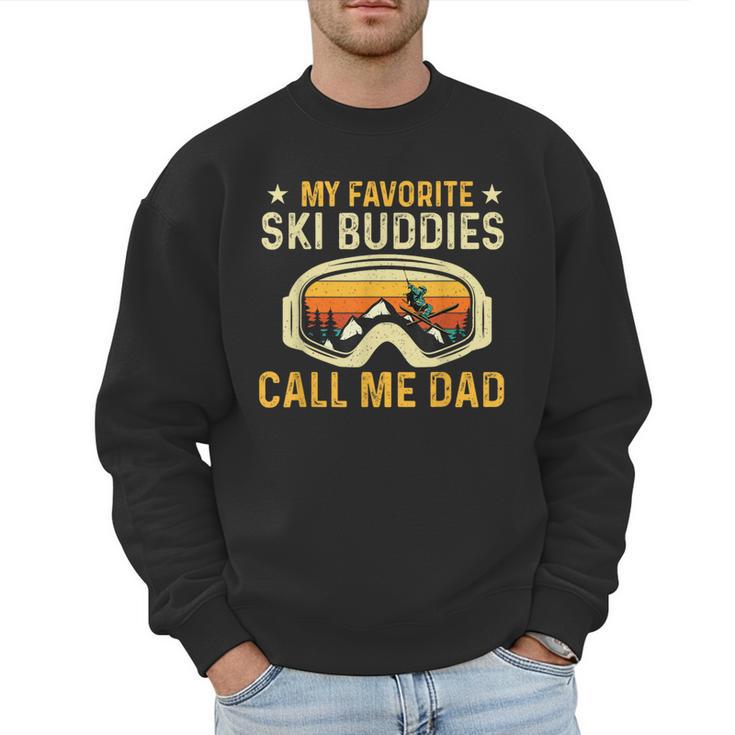 My Favorite Ski Buddies Call Me Dad Skier Skiing Lover Men Sweatshirt