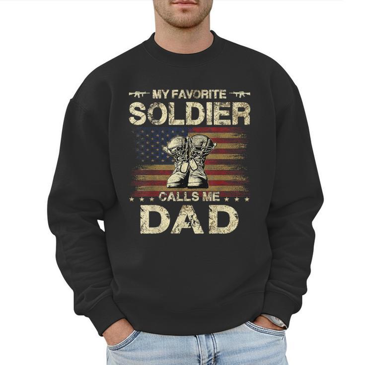 My Favorite Solider Calls Me Dad Proud Army Dad Men Sweatshirt