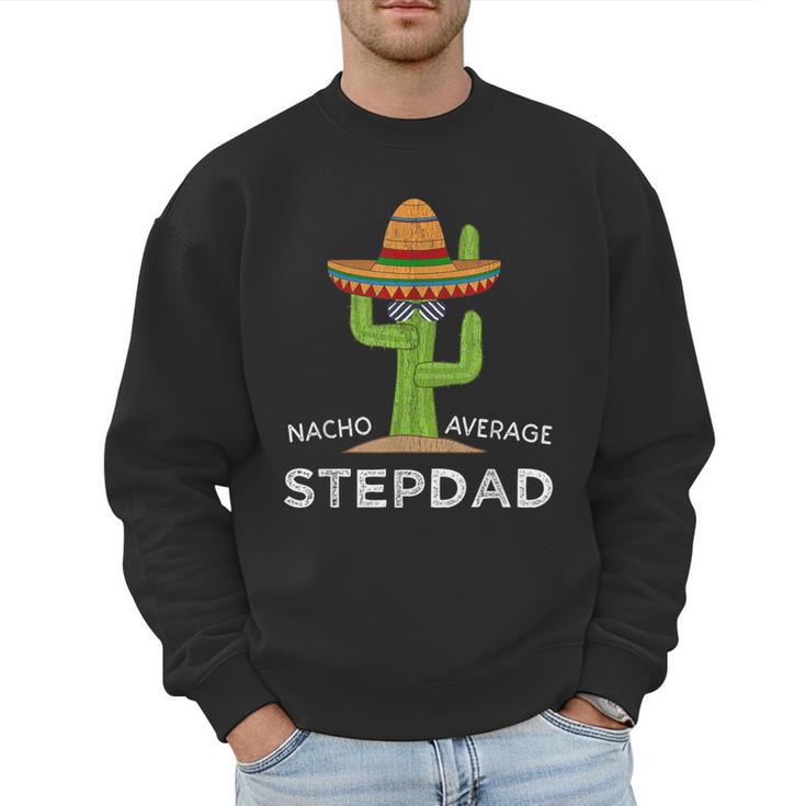 Fun Hilarious Stepfather Humor  Stepdad Men Sweatshirt