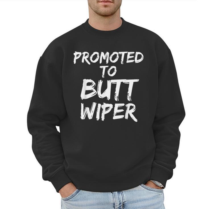 Fun New Dad Joke Baby Shower Gag Promoted To Butt Wiper Men Sweatshirt