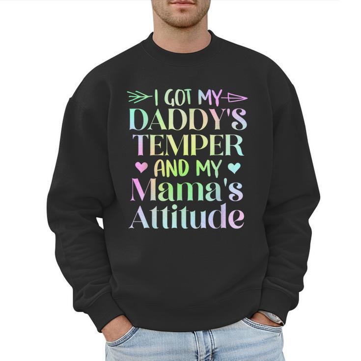 Funny Family Saying Apparel I GOT MY DADDY'S TEMPER And My Mama's Attitude Kids Men Sweatshirt