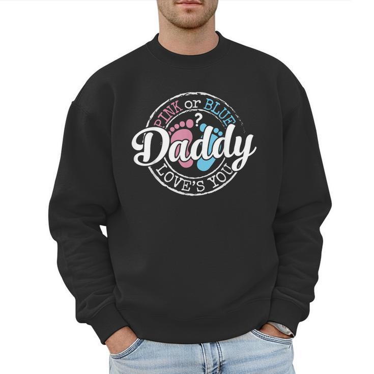 Gender Reveal Dad Daddy To Be Pink Or Blue Baby Shower Men Sweatshirt