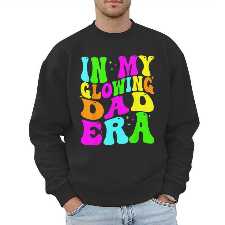 In My Glowing Dad Era Groovy Colorful Bright Men Sweatshirt