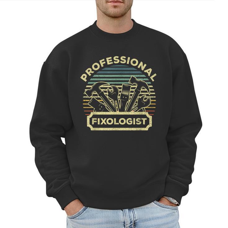 Handyman For Men Women Dad Fixologist Carpenter Tools Men Sweatshirt