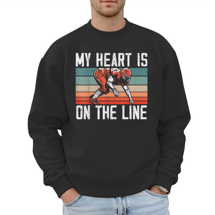 My Heart Is On The Line Football Mom Dad Offensive Lineman Men Sweatshirt