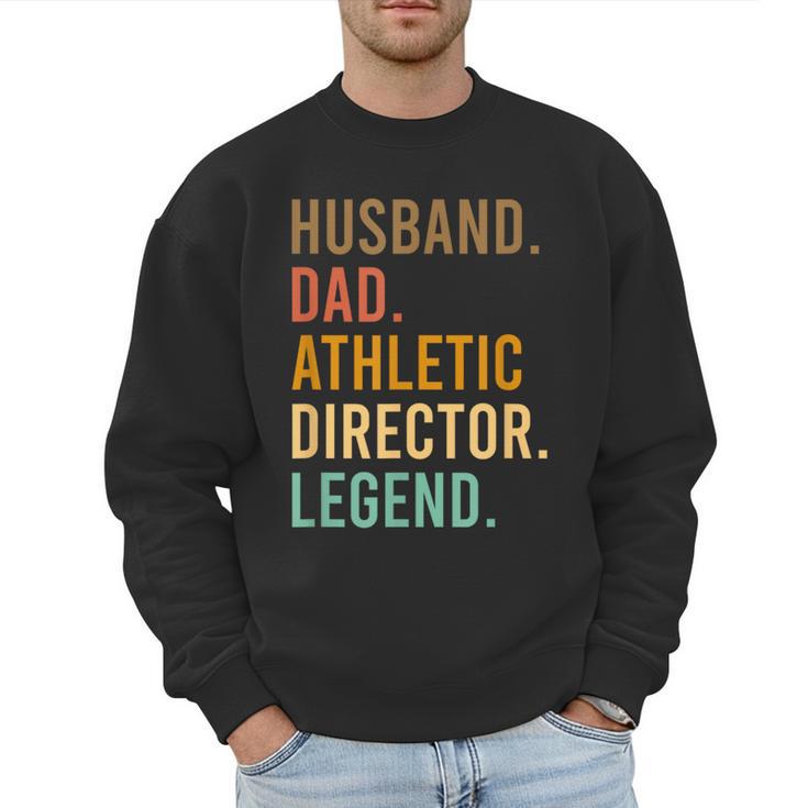 Husband Dad Athletic Director Legend Athletic Directors Men Sweatshirt