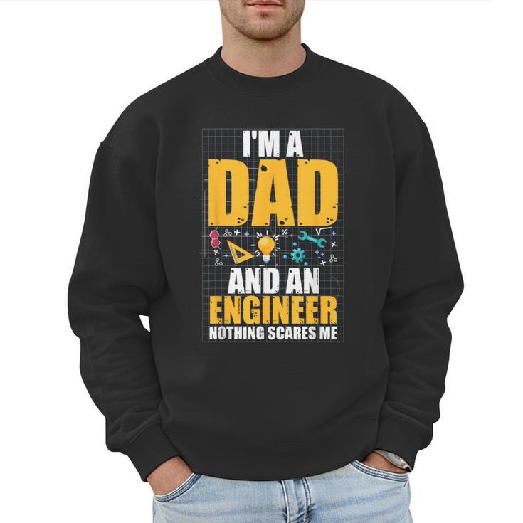 I'm A Dad And Engineer Father Day Engineering Men Sweatshirt
