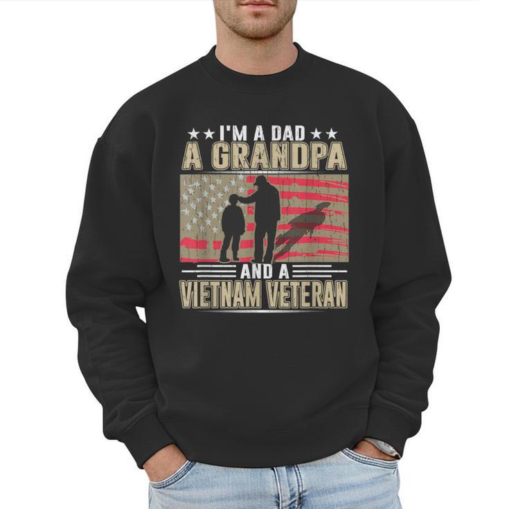 I'm A Dad a Grandpa And a Vietnam Veteran Men Sweatshirt